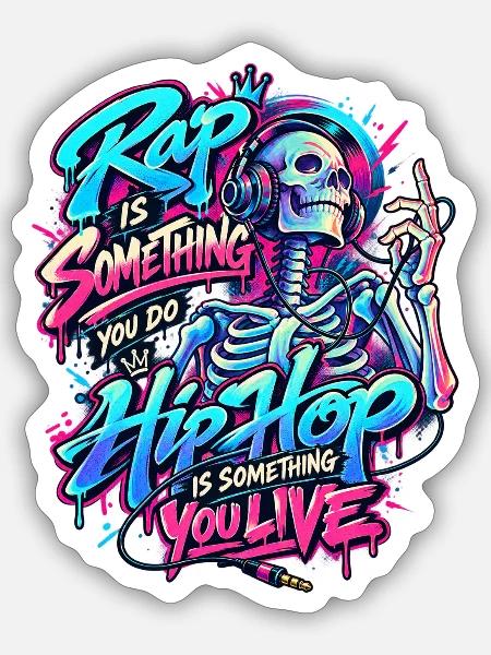 Hip Hop Is Something You Do - Sticker Größe S (10 x 10 cm) - Mattweiß
