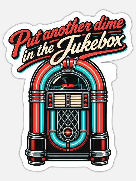 Put Another Dime In The Jukebox Retro 50s - Sticker Größe S (10 x 10 cm) - Mattweiß