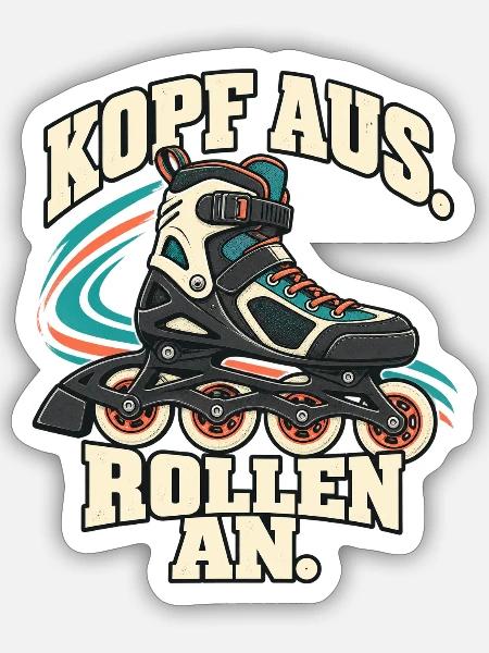Inline Skating – Kopf aus. Rollen an. - Sticker Größe S (10 x 10 cm) - Mattweiß
