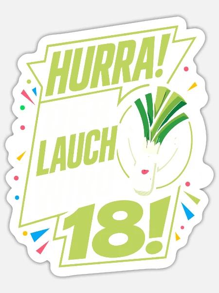 Hurra der Lauch wird 18 Jahre - Sticker Größe S (10 x 10 cm) - Mattweiß