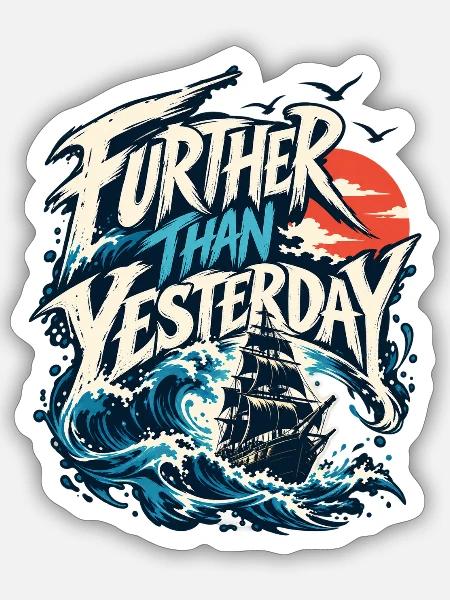 Weiter als Gestern Segelmotiv - Sticker Größe S (10 x 10 cm) - Mattweiß