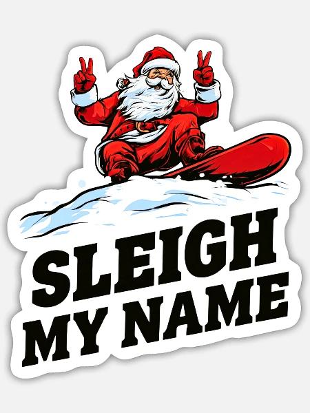Sleigh My Name Santa - Sticker Größe S (10 x 10 cm) - Mattweiß