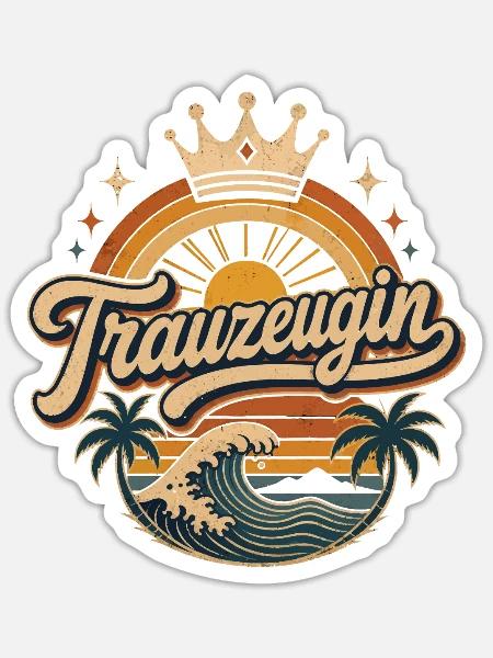 Trauzeugin Krone Hochzeit Braut - Sticker Größe S (10 x 10 cm) - Mattweiß