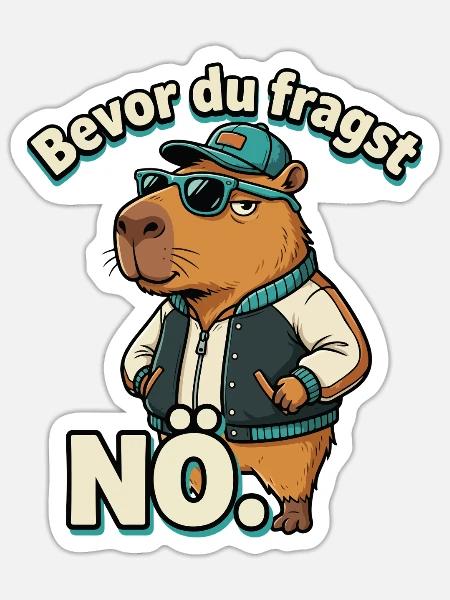 Bevor Du Fragst Nein Capybara - Sticker Größe S (10 x 10 cm) - Mattweiß
