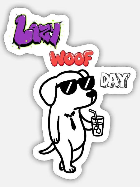 Hip Woof Day - Sticker Größe S (10 x 10 cm) - Mattweiß
