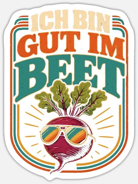 Ich bin gut im Beet Gärtner - Sticker Größe S (10 x 10 cm) - Mattweiß