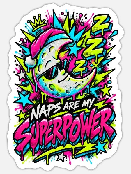 Naps sind meine Superkraft Neon - Sticker Größe S (10 x 10 cm) - Mattweiß