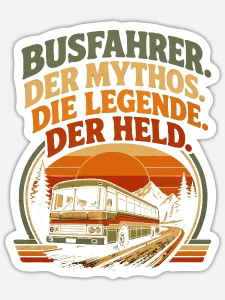 Busfahrer Mythos Legende Held - Sticker Größe S (10 x 10 cm) - Mattweiß