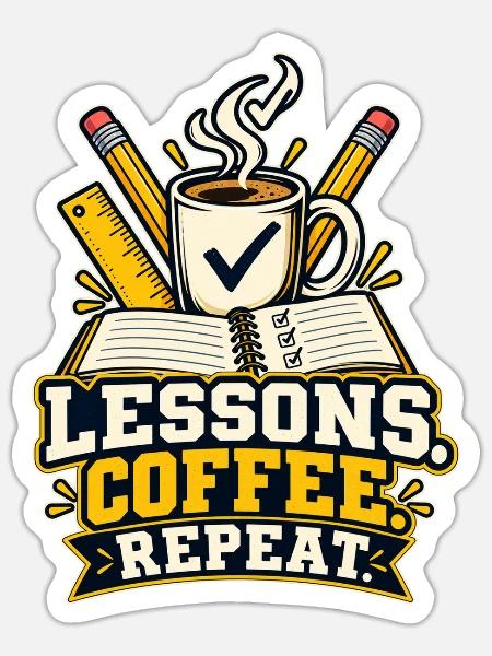 Lessons Coffee Repeat – Lehrer T-Shirt - Sticker Größe S (10 x 10 cm) - Mattweiß
