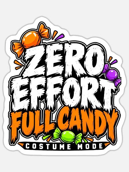 Zero Effort Full Candy Mode - Sticker Größe S (10 x 10 cm) - Mattweiß