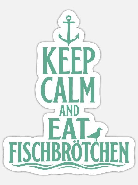 Fischbrötchen – Keep Calm an der Küste - Sticker Größe S (10 x 10 cm) - Mattweiß
