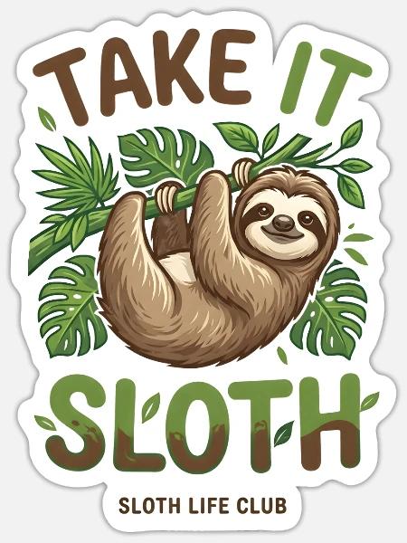 Take It Sloth – Gemütliches Faultier Geschenk - Sticker Größe S (10 x 10 cm) - Mattweiß