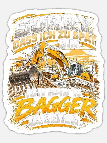 Bagger gesehen – Lustiger Baggerfahrer Spruch - Sticker Größe S (10 x 10 cm) - Mattweiß