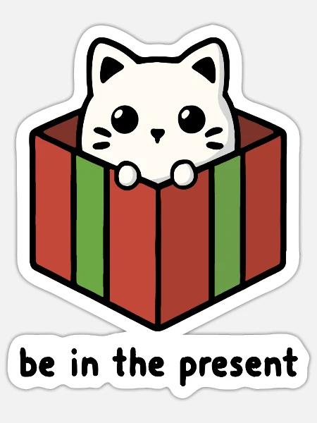 Sei in der Gegenwart, Katze - Sticker Größe S (10 x 10 cm) - Mattweiß