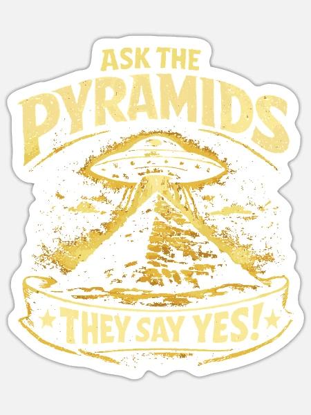 Frag die Pyramiden: UFO Ägyptisches Mysterydesign - Sticker Größe S (10 x 10 cm) - Mattweiß