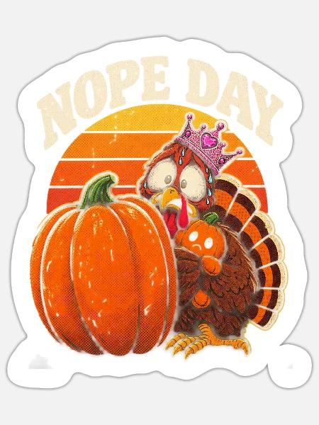 Thanksgiving-Truthahn NOPE DAY für Mädchen - Sticker Größe S (10 x 10 cm) - Mattweiß