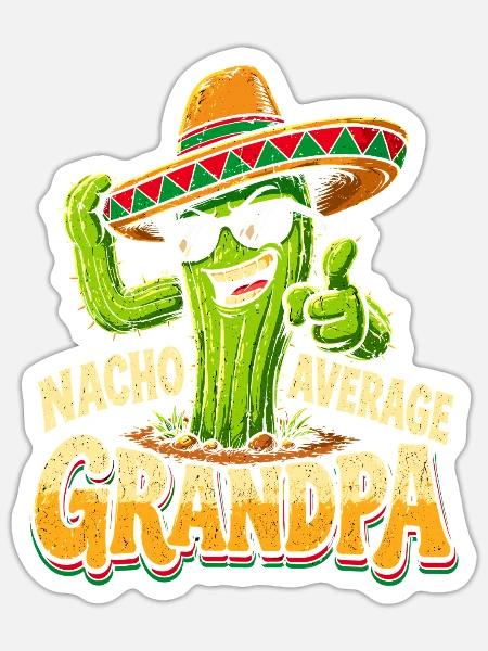 Nacho Average Grandpa - Sticker Größe S (10 x 10 cm) - Mattweiß