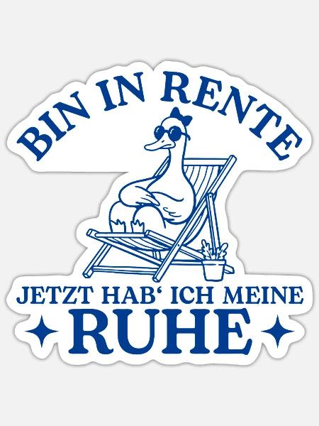 Rente Jetzt hab ich meine Ruhe Rentnerin - Sticker Größe S (10 x 10 cm) - Mattweiß
