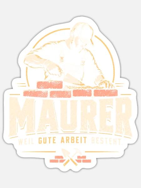 Maurer – Weil gute Arbeit besteht - Sticker Größe S (10 x 10 cm) - Mattweiß