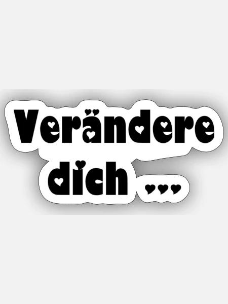 Verändere dich 3 - Sticker Größe S (10 x 10 cm) - Mattweiß