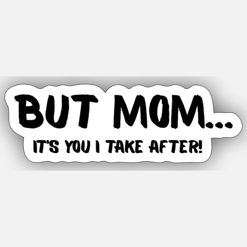 Mais maman... Sticker taille S (10 x 10 cm)