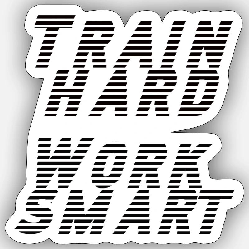 train hard - work smart Sticker Größe S (10 x 10 cm)