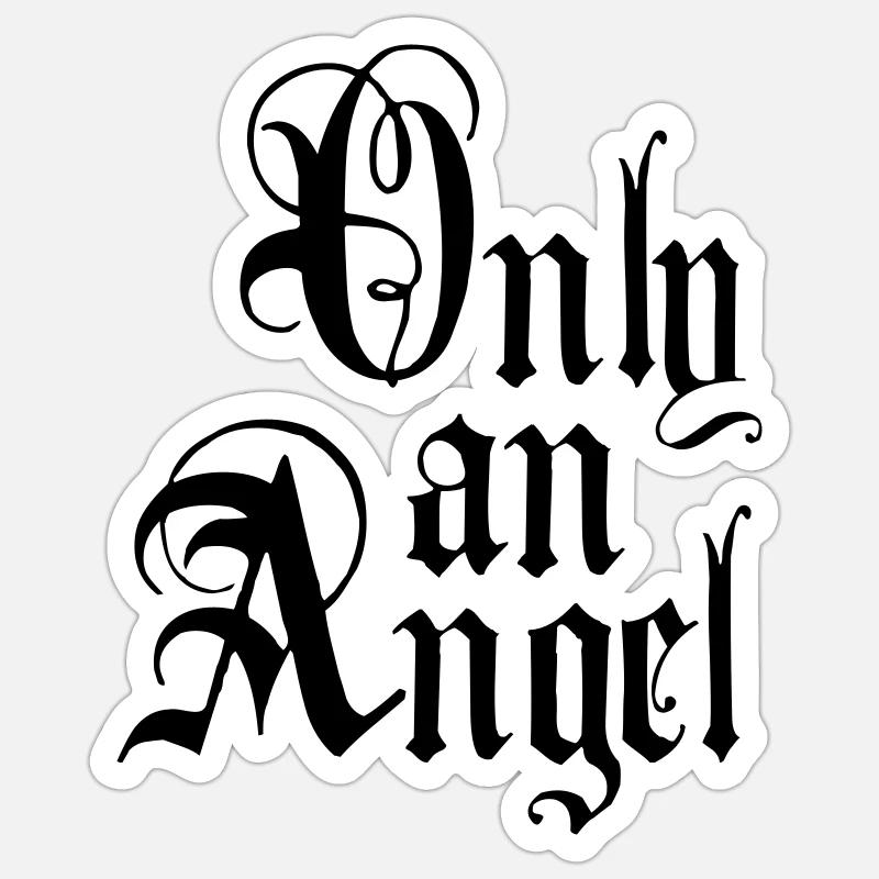 Only an Angel 06 / Nur ein Engel - Sticker Größe S (10 x 10 cm) - Mattweiß