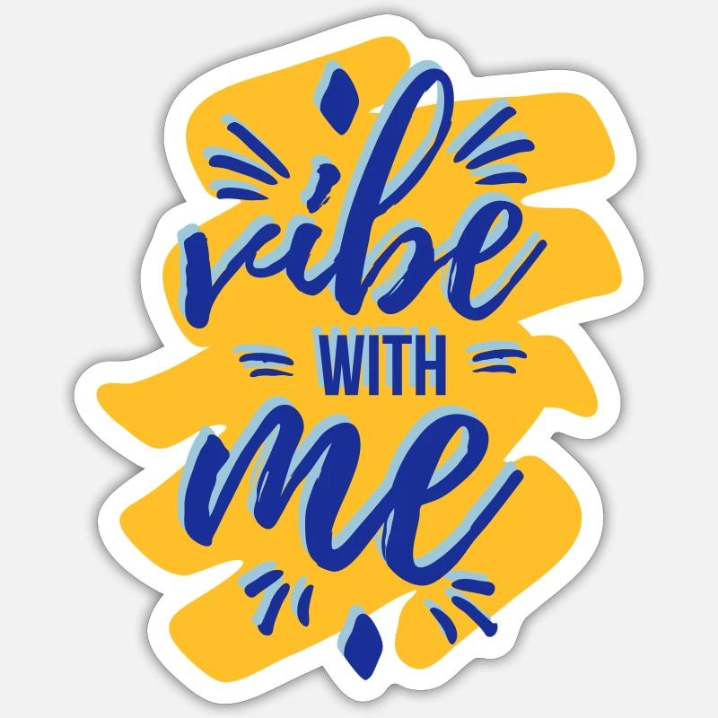 Vibe with me - Sticker Größe S (10 x 10 cm) - Mattweiß