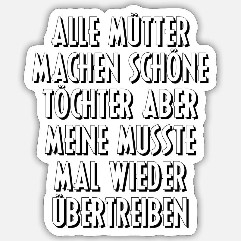 Schöne Tochter Mutter Sprüche Spruch Geschenk Sticker Größe S (10 x 10 cm)