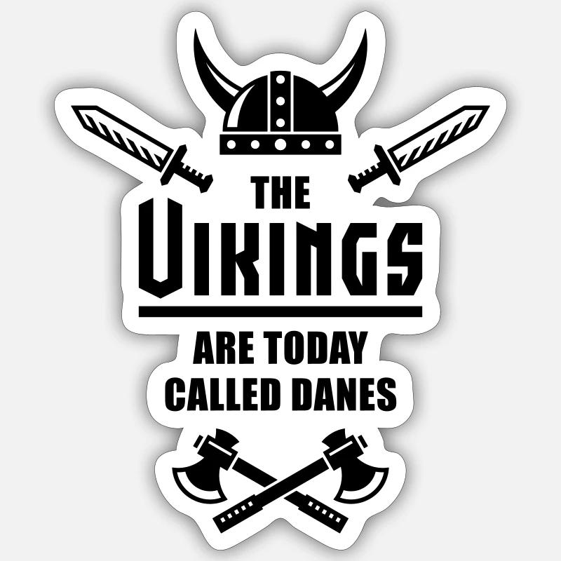 The Vikings Are Today Called Danes - Sticker Größe S (10 x 10 cm) - Mattweiß