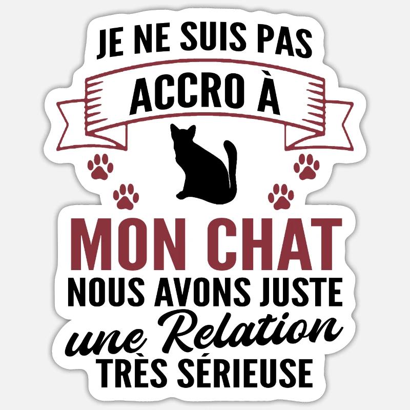 je ne suis pas accro à mon chat - Sticker taille S (10 x 10 cm) - blanc mat