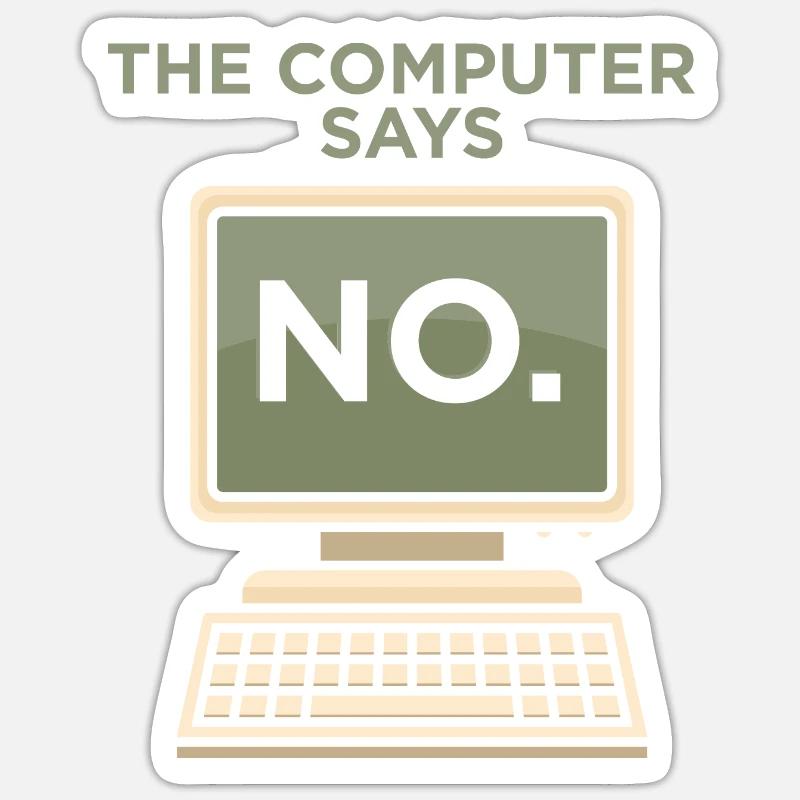 TECH GEEK: Computer Says No. Sticker size S (10 x 10 cm)