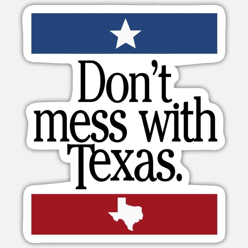 Don't Mess With Texas - Sticker size S (10 x 10 cm) - white matte