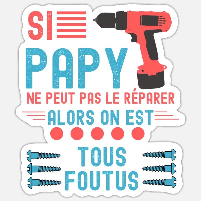 Papy bricoleur Sticker taille S (10 x 10 cm)