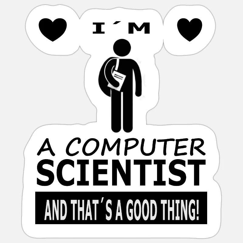 I am computer scientist studying computer science gift Sticker size S (10 x 10 cm)