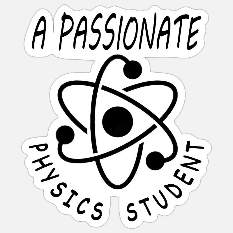 Physik Student Physik-Studium Physik-Lehrer Spruch - Sticker Größe S (10 x 10 cm) - Mattweiß
