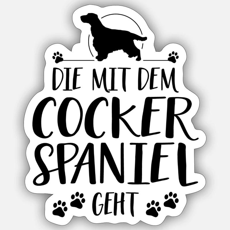 DIE MIT COCKER SPANIEL GEHT Hunde Spruch Wilsigns - Sticker Größe S (10 x 10 cm) - Mattweiß