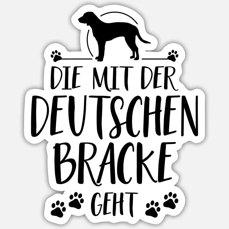 DIE MIT DEUTSCHE BRACKE GEHT Hundespruch Wilsigns - Sticker Größe S (10 x 10 cm) - Mattweiß