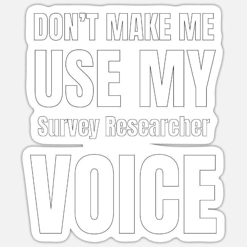 Ne m'obligez pas à utiliser ma voix de chercheur d Sticker taille S (10 x 10 cm)