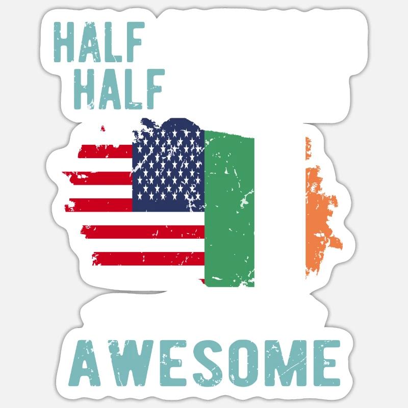 Half American Half Irish - Sticker size S (10 x 10 cm) - white matte