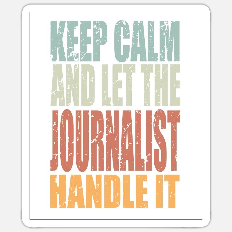 Keep Calm Journalist Spruch Journalist Geschenk - Sticker Größe S (10 x 10 cm) - Mattweiß
