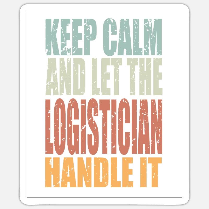 Keep Calm Logistician Slogan Logisticien Cadeau - Sticker taille S (10 x 10 cm) - blanc mat