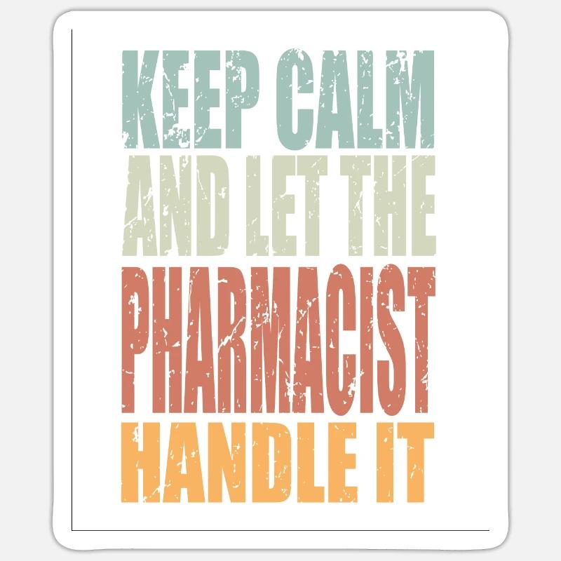 Keep Calm Apotheker Spruch - Sticker Größe S (10 x 10 cm) - Mattweiß