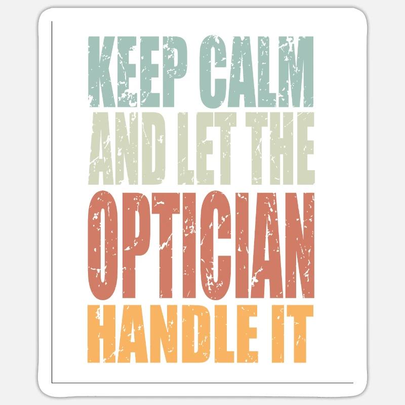 Keep Calm Optician Saying Optician Gift Sticker size S (10 x 10 cm)