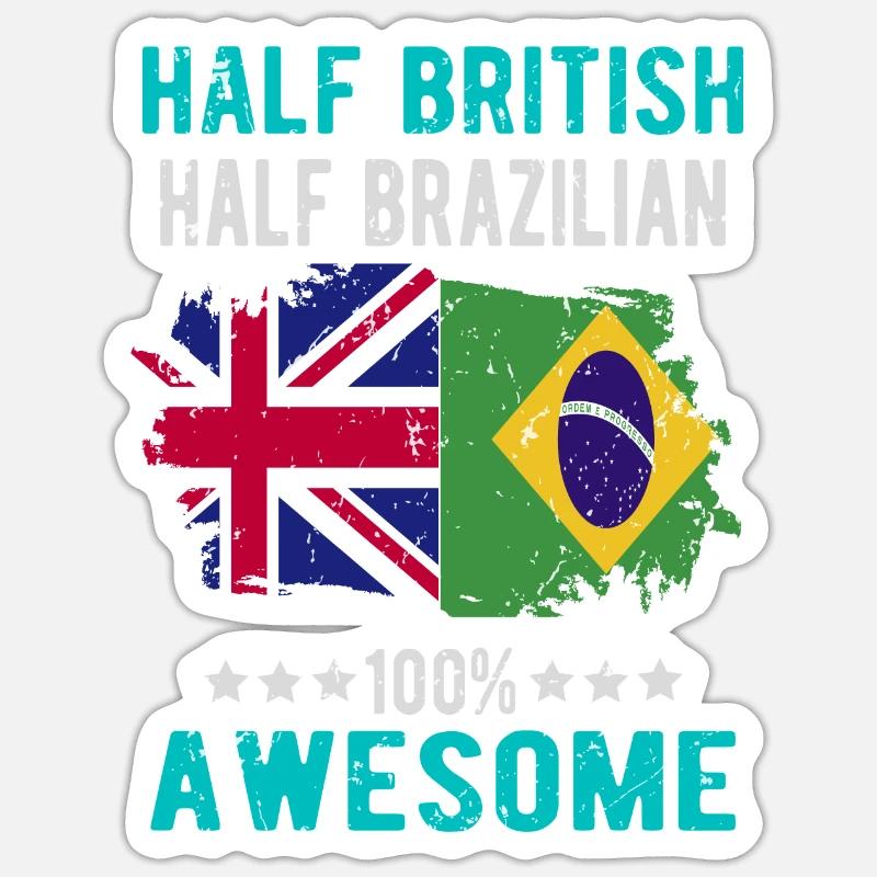 Half British Half Brazilian - Sticker size S (10 x 10 cm) - white matte