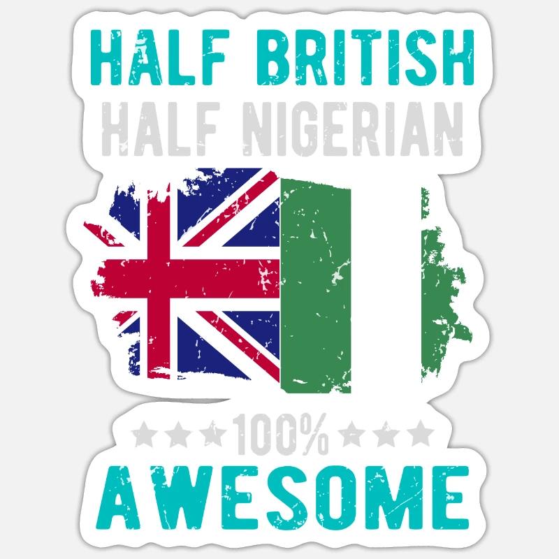 Half British Half Nigerian Sticker size S (10 x 10 cm)