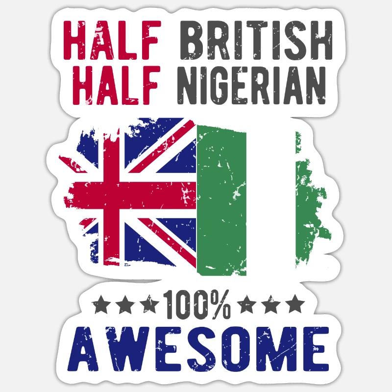 Half British Half Nigerian - Sticker size S (10 x 10 cm) - white matte