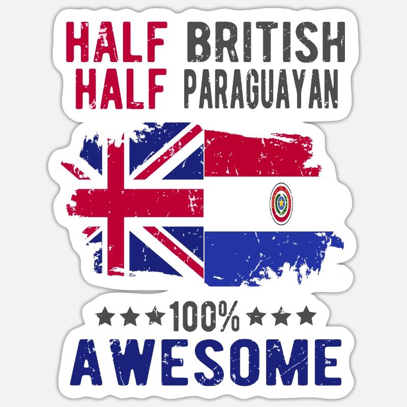 Half British Half Paraguayan - Sticker size S (10 x 10 cm) - white matte