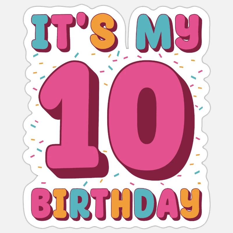 C’est mon 10e anniversaire - Sticker taille S (10 x 10 cm) - blanc mat