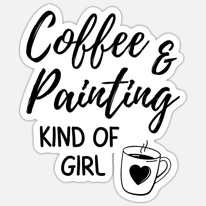 Kaffee & Malerei Art von Mädchen. - Sticker Größe S (10 x 10 cm) - Mattweiß